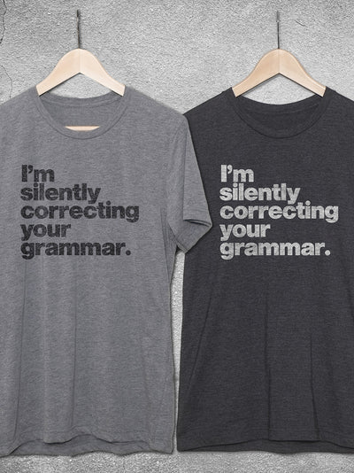I'm Silently Correcting Your Grammar T-Shirt - Hello Floyd Gifts & Decor