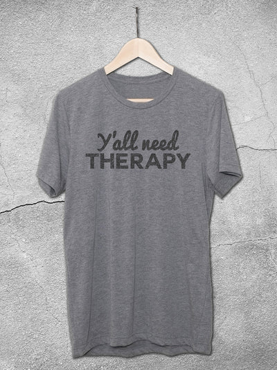 Y'all Need Therapy T-Shirt - Hello Floyd Gifts & Decor